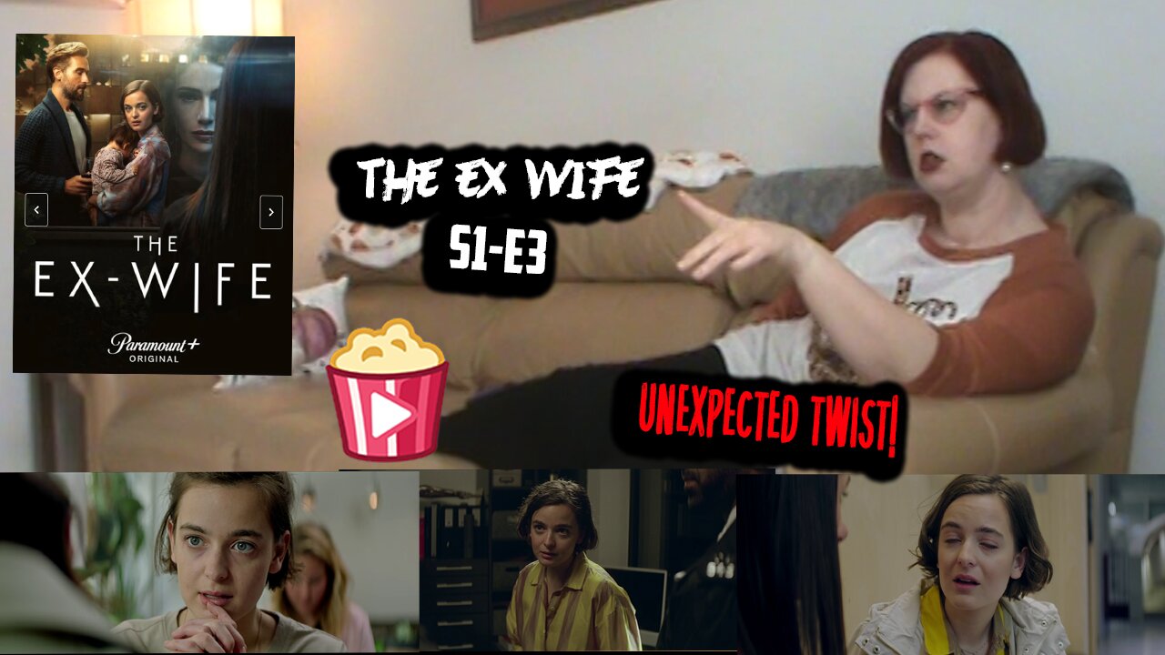 The Ex-Wife S1_E3 "Episode 3" REACTION