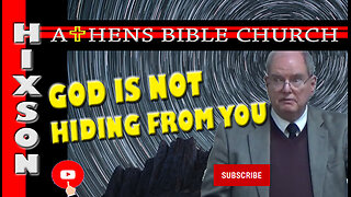 God Does Not Hide - Look Around | Romans 1:19 | Athens Bible Church