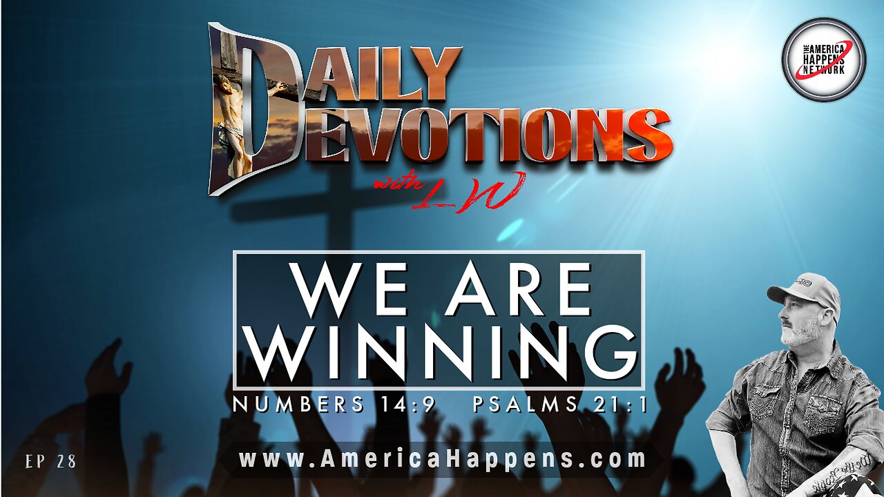 WE ARE WINNING - Daily Devotions w/ LW