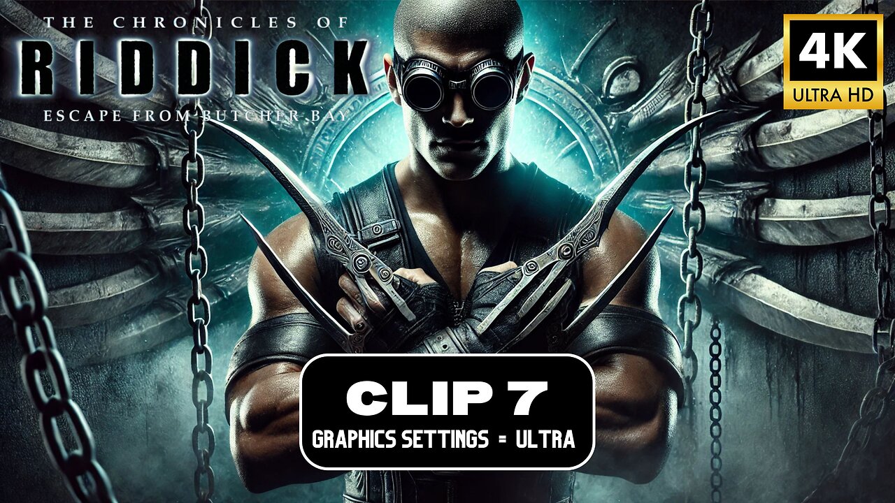 The Chronicles Of Riddick: Escape From Butcher Bay - [Clip 7] PC 4K Ultra 60fps