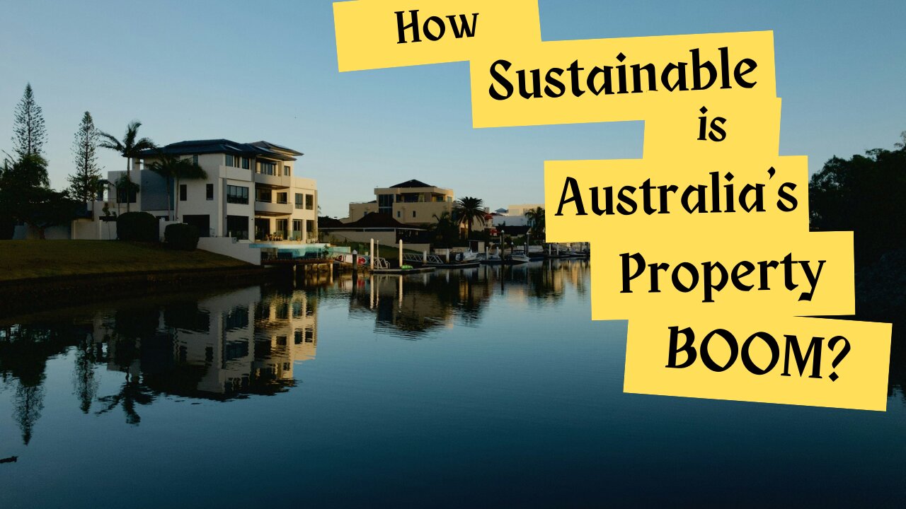 How Sustainable is Australia's Property Boom?