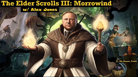 [Morrowind] Alex Jones Joins the Libertarian Cult of Telvanni Chads #14 - The Elder Scroll 3: (2024)