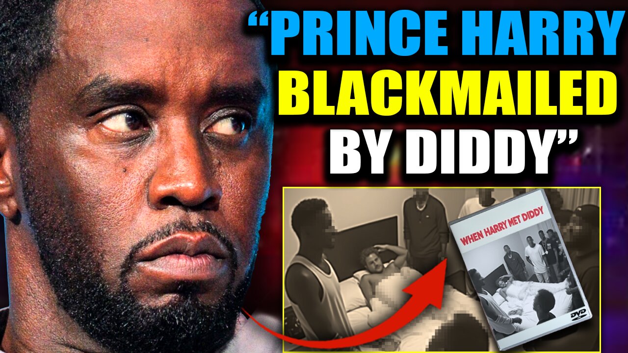 FBI Seize Diddy Tape 'Worse Than Frazzledrip' Involving Prince Harry