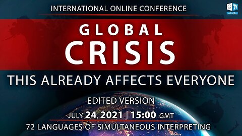 Global Crisis. This Already Affects Everyone | International Online Conference 24.07.2021 | Edited