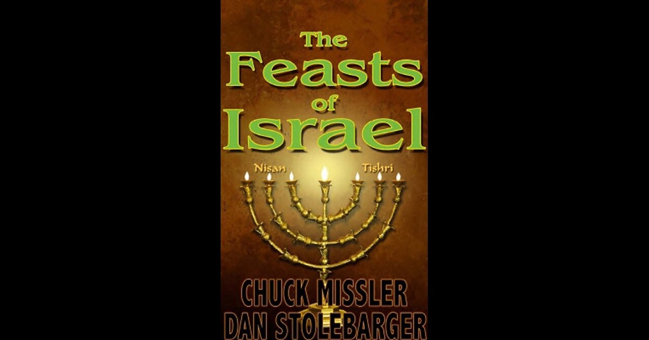 Chuck Missler - The Feasts of Israel