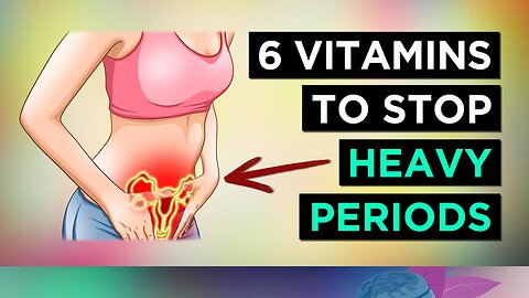 6 Vitamins To NORMALIZE Your HEAVY PERIODS