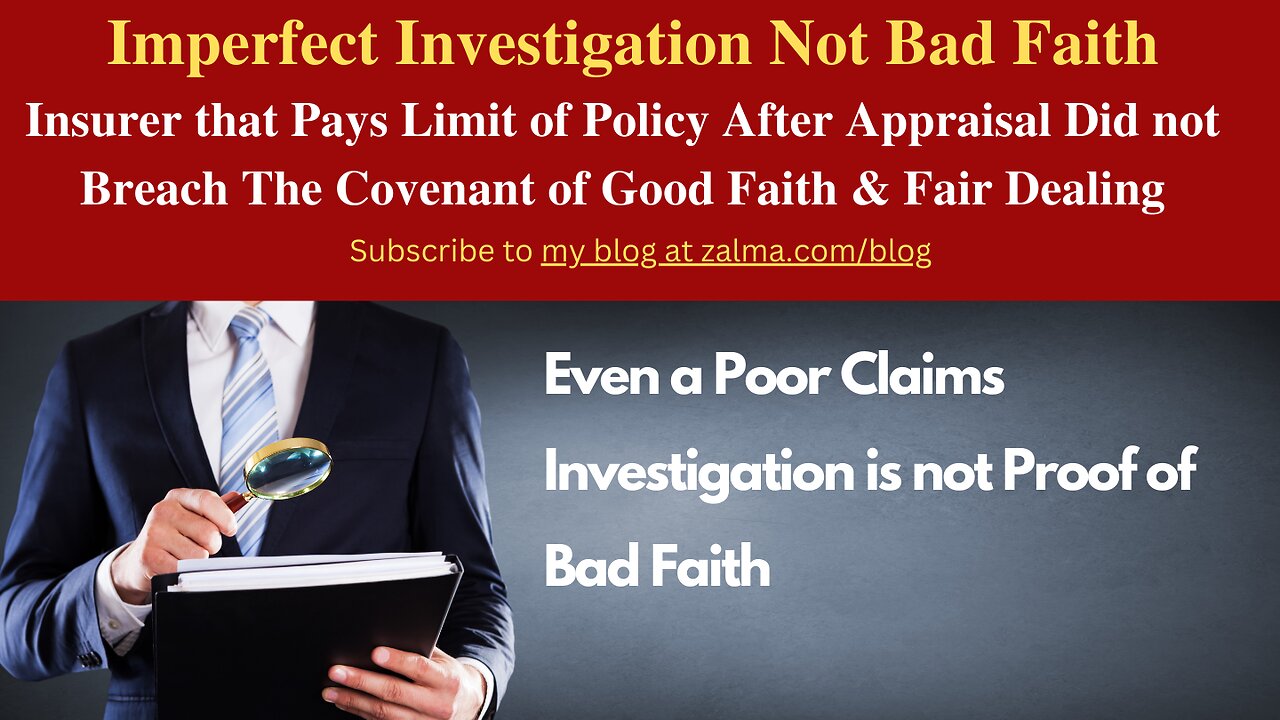 Imperfect Investigation Not Bad Faith