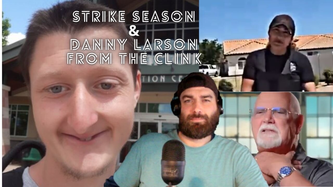 Strike Season and Danny Larson 1st Jail Call