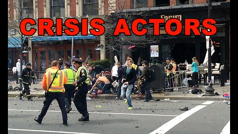 The Boston Marathon Bombings Hoax Crisis Actors - Covid-19 Was a Hoax - The Ukraine War is a Hoax