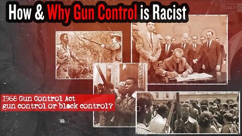 How & Why Gun Control is Racist