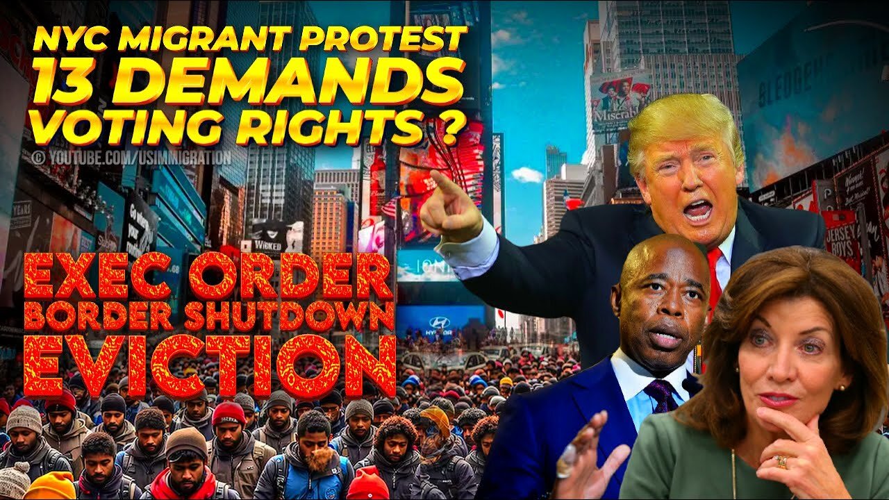 It Begins… NYC Migrant Protest🚨13 DEMANDS🔥Voting Rights? Executive Order: Border Shutdown & Eviction