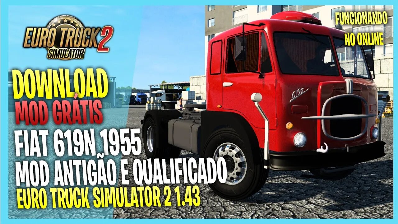 MOD CAMINHÃO ANTIGO FIAT 619N EURO TRUCK SIMULATTOR 2 1.43 / 1.42 MODS ETS2 1.43