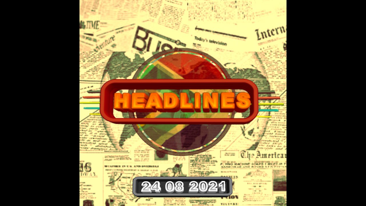 ZAP Headlines - 24082021