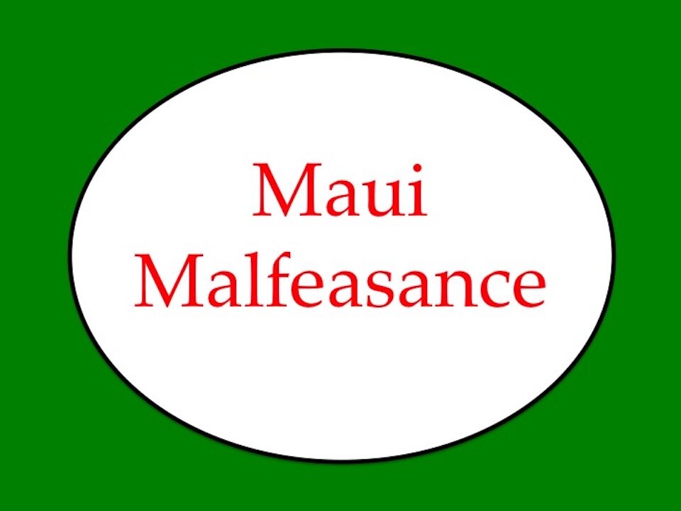 Maui Malfeasance