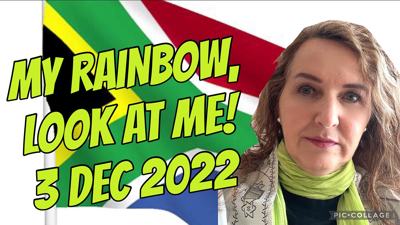 MY RAINBOW, LOOK AT ME!/#prophetic word for South Africa/3 Dec 2022.