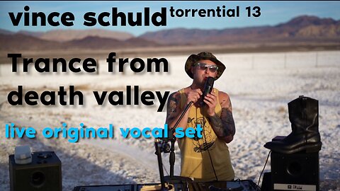 Vince Schuld - Live Vocal Set from Death Valley