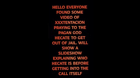 Unreleased XXXTENTACION Jail Phone Calls *Very Rare* | Hecate (Hekate) | Goddess of Witchcraft