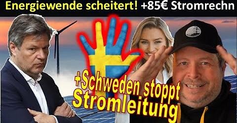 Energiewende Kosten: Mai +85 €! Jeder onTop! +++Schweden stoppt Stromleitung nach D