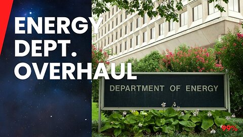 Trump's Master Plan to Revamp the Energy Department Revealed