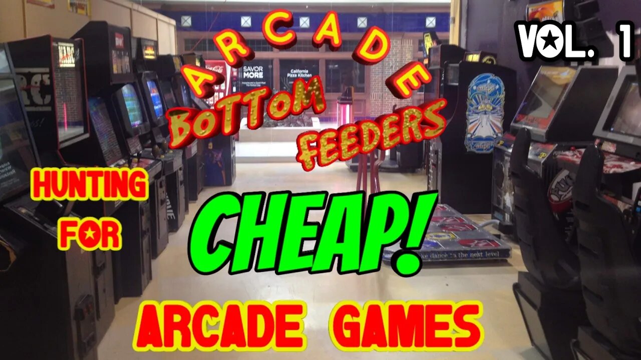 Hunting For CHEAP Arcade Games Vol 1: The Early Episodes