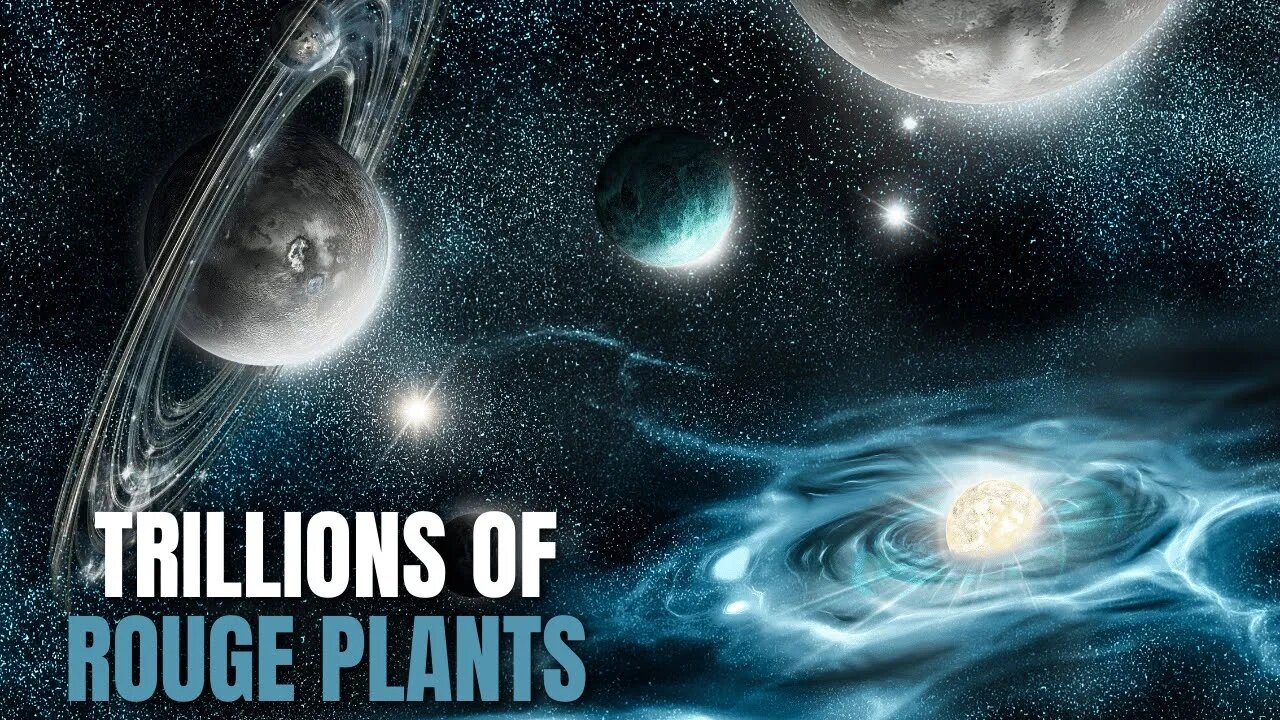 TRILLIONS Of Rogue Planets In The Galaxy | Rogue Planets