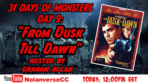 31 Days of Monsters: Day 9-"From Dusk Till Dawn