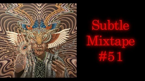 Subtle Mixtape 51 | If You Don't Know, Now You Know
