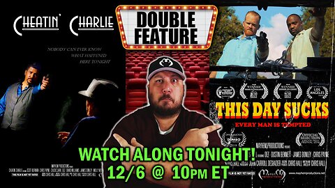 DOUBLE FEATURE WATCH ALONG - Cheatin' Charlie & This Day Sucks watch along with friends