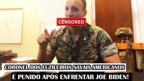 Coronel Dos Fuzileiros Navais Americanos É Punido Após Enfrentar Joe Biden!