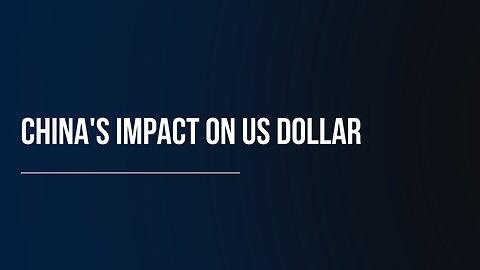 China's Impact On US Dollar