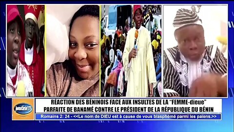 LA “FEMME dieue” PARFAITE DE BANAMÉ INSULTE LE PRÉSIDENT TALON DU BENIN ~ RÉACTION DES BÉNINOIS