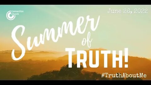 062622 Summer of Truth–3