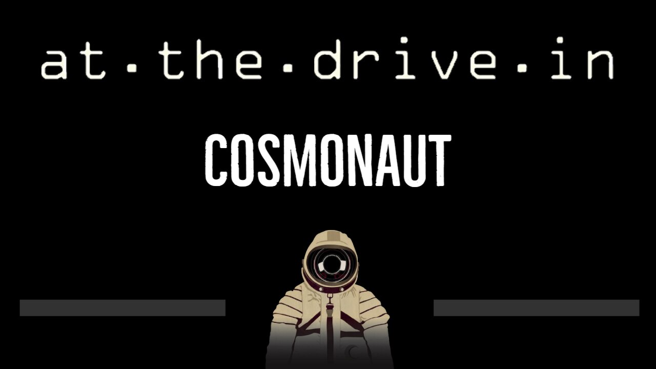 At The Drive-In • Cosmonaut (CC) 🎤 [Karaoke] [Instrumental Lyrics]