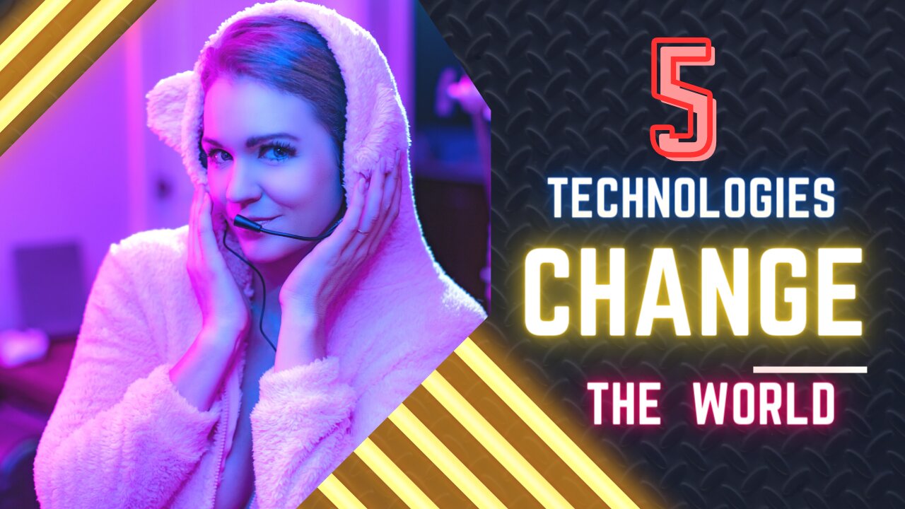 5 Technologies Change The World || Technology of the world
