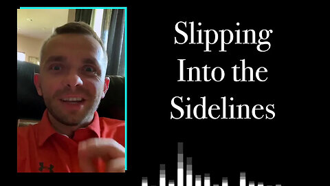 Slipping Into Sidelines - Pastor Vlad