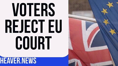 Voters Overwhelmingly REJECT EU Court