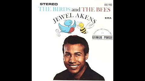 Jewel Akens "the Birds & the Bees"