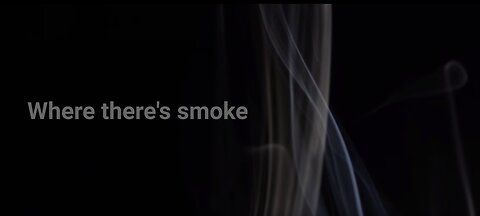 Where there's smoke