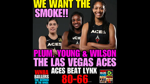 WNBAB #16 Aja Wilson. Jackie Young & Kelsey Plum 3 THE HARD WAY!