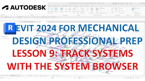 REVIT MECHANICAL DESIGN PROFESSIONAL CERTIFICATION PREP: TRACK SYSTEMS WITH SYSTEM BROWSER