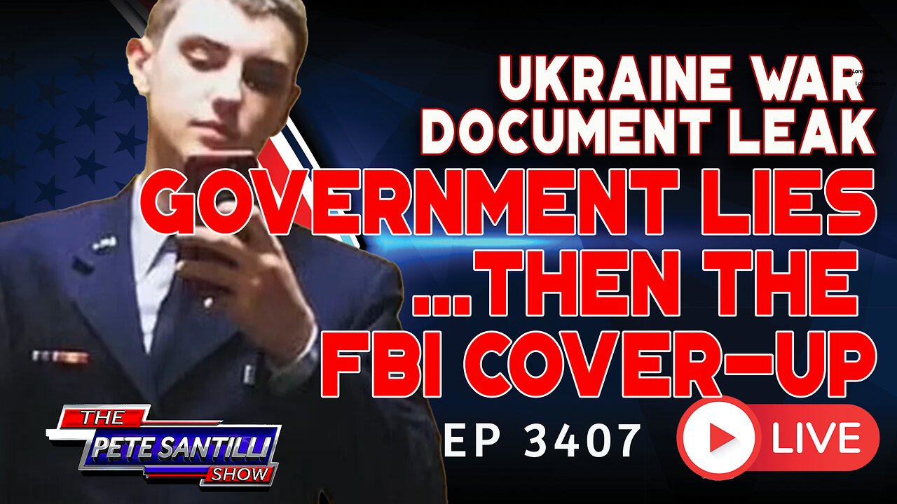 UKRAINE WAR DOCUMENT LEAK! GOVERNMENT LIES... THEN THE FBI COVER-UP | EP 3407-6PM