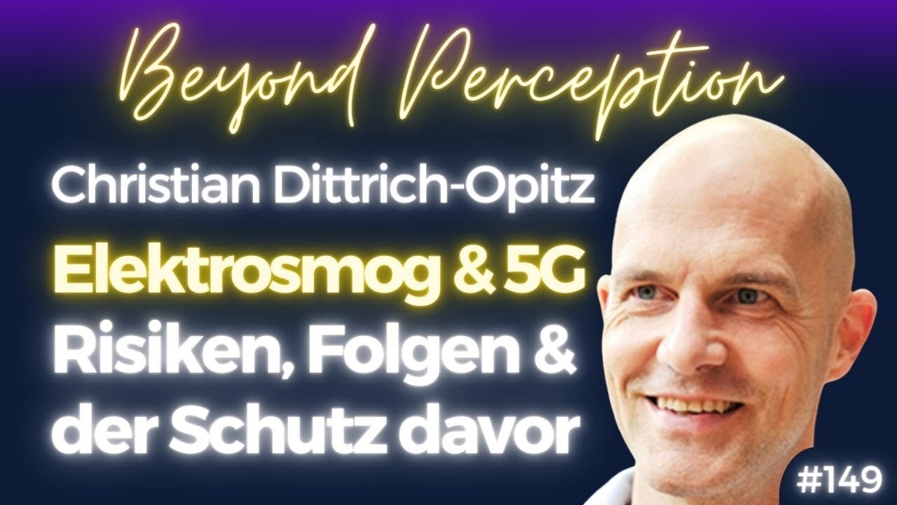 Elektrosmog & 5G: Gefahren, gesundheitliche Folgen & Schutz davor | Christian Dittrich-Opitz (#149)