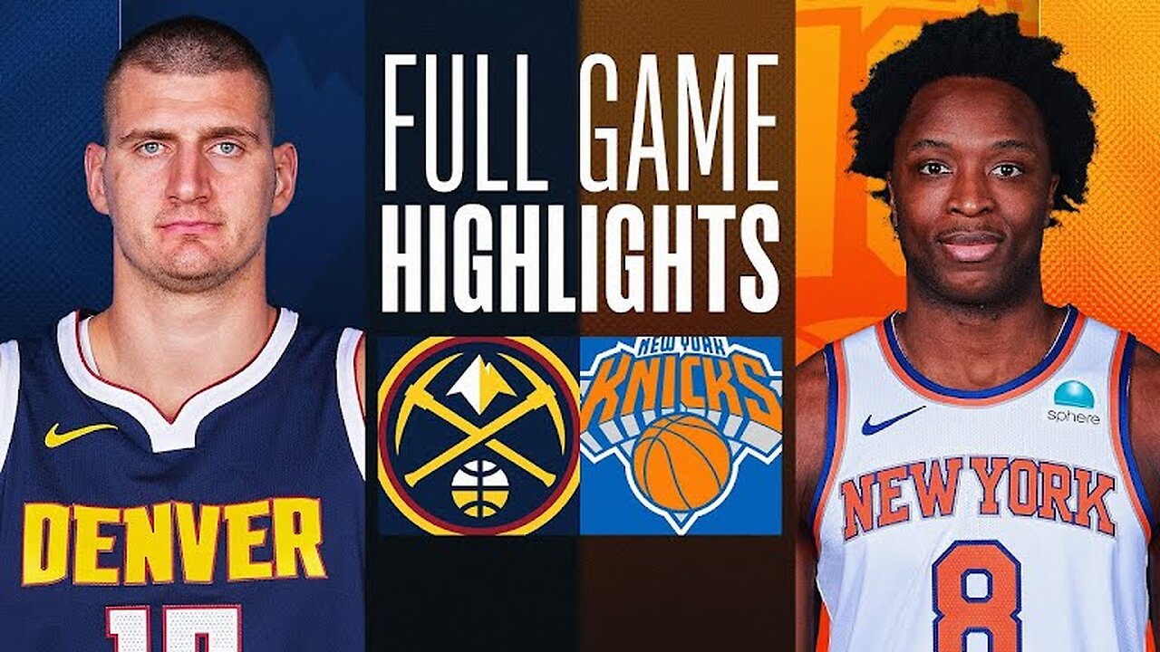 Game Recap: Knicks vs Nuggets 122 - 84