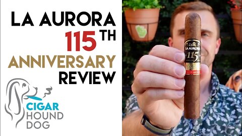 La Aurora 115th Anniversary Cigar Review