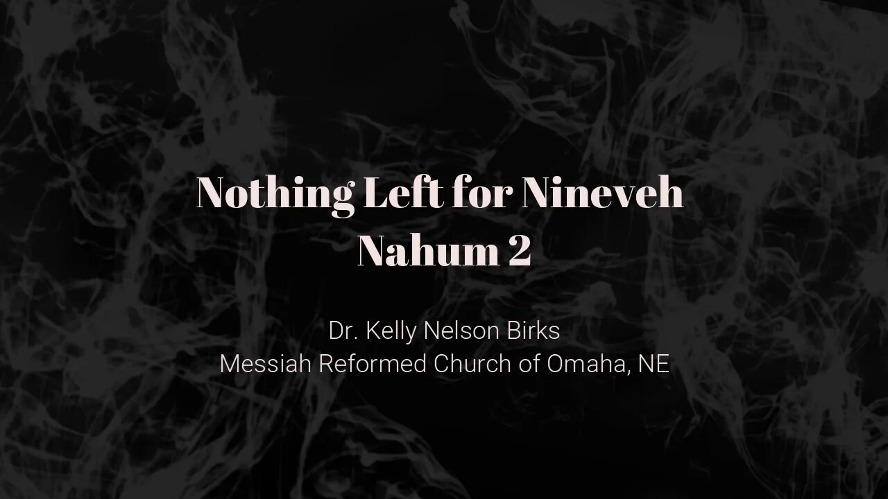 Nothing Left for Nineveh, Nahum 2