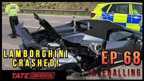 CRASHING THE LAMBORGHINI | TATE CONFIDENTIAL | EPISODE 68
