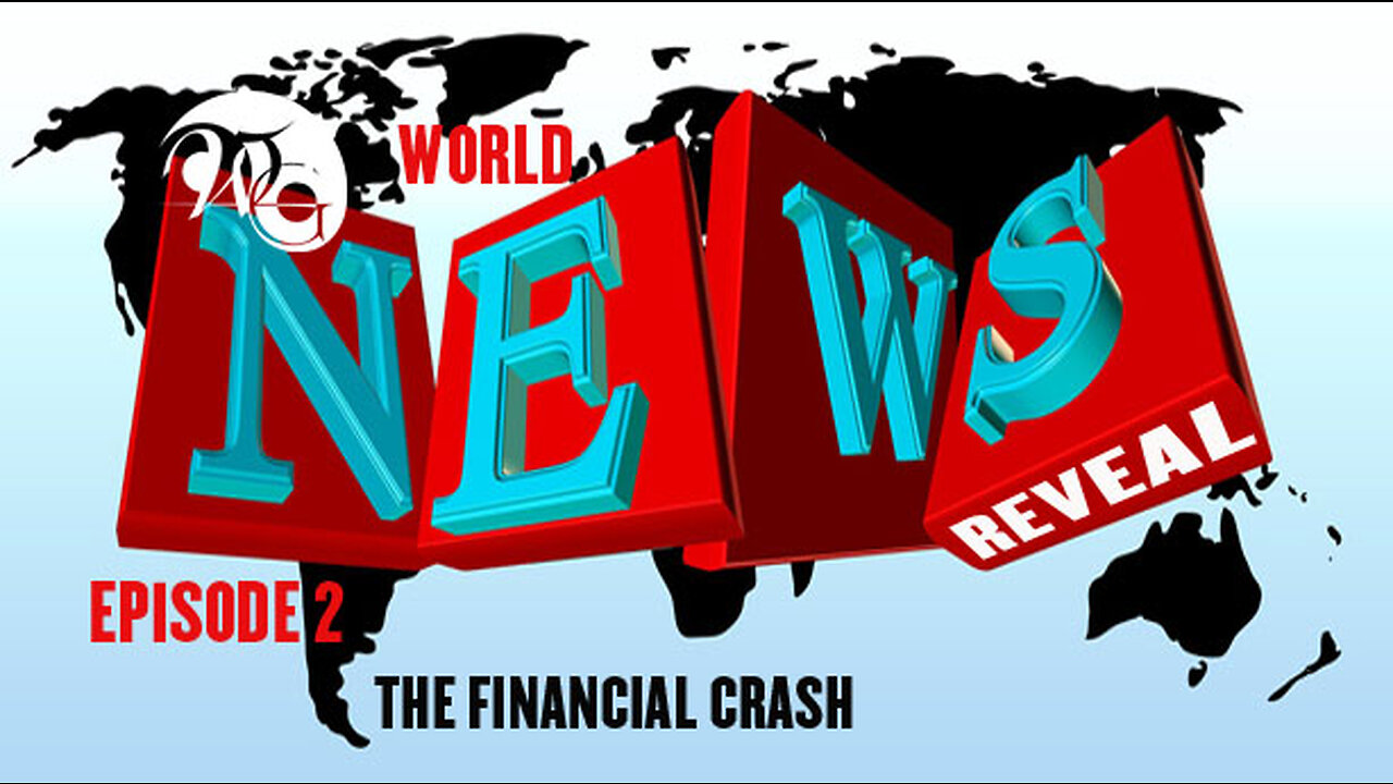 WG World News Reveal Series Ep. 2 - THE COMING FINANCIAL CRASH OF 2024