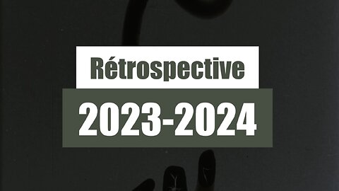 Rétrospective 2023-2024