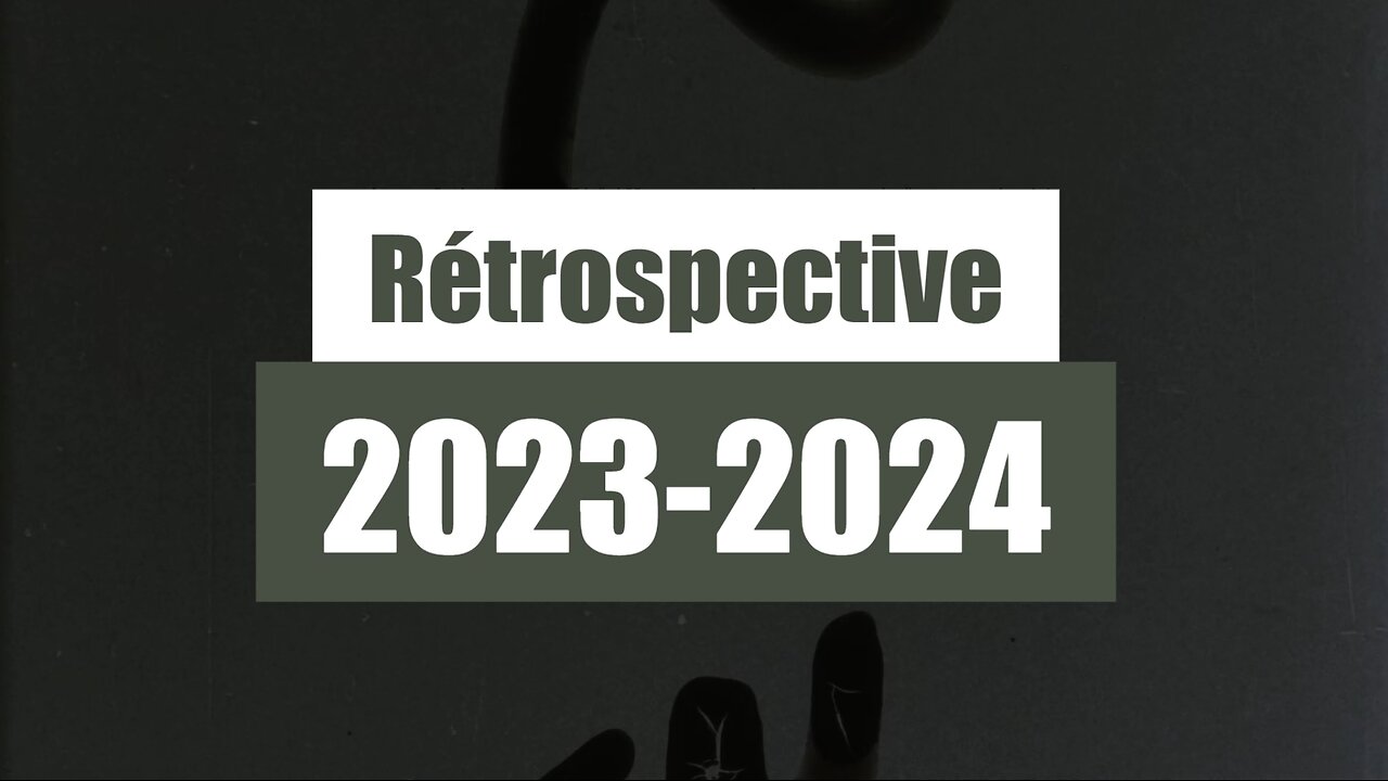 Rétrospective 2023-2024