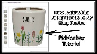 How I Add White Backgrounds To My Ebay Photos ( PicMonkey Tutorial )